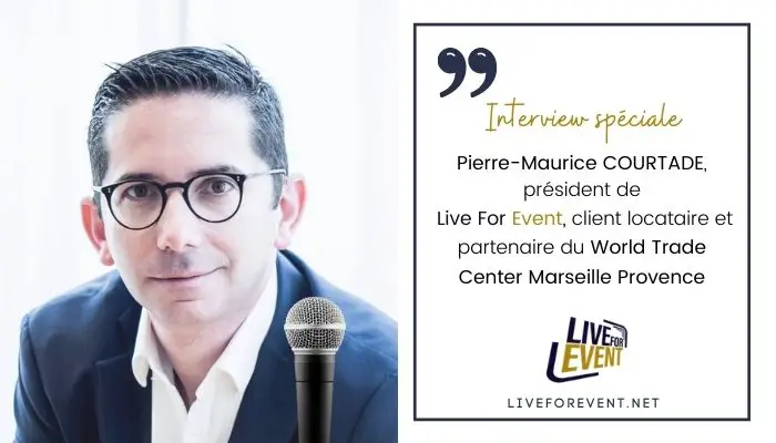 Interview Pierre-Maurice COURTADE Live For Event
