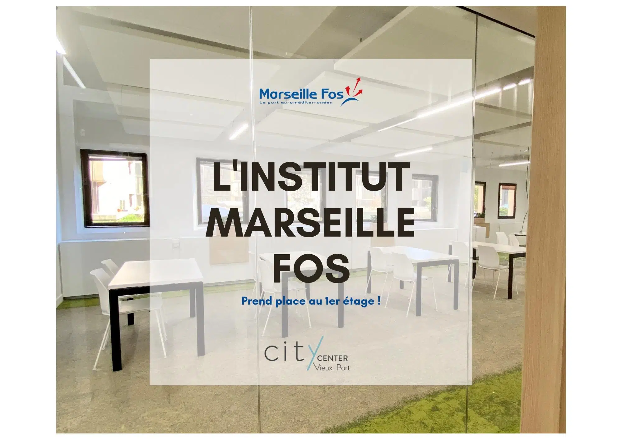 Installation de l'Institut Marseille Fos au 1er étage du City Center