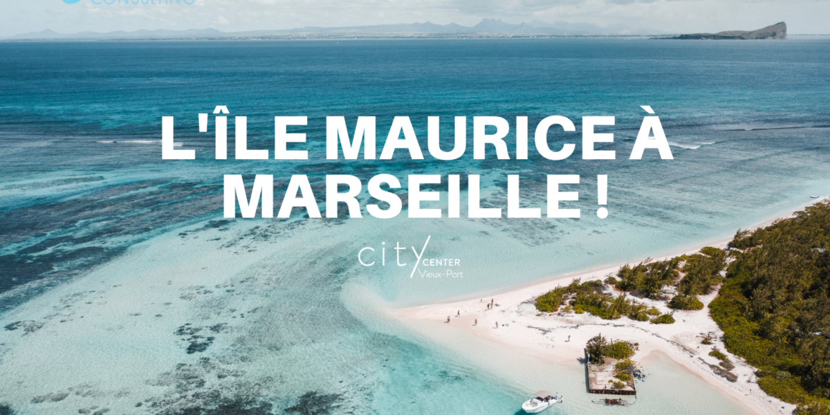 L'Ile Maurice à Marseille !