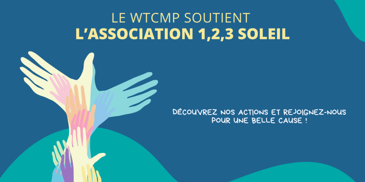 Le WTCMP soutient l'association 1,2,3 Soleil !